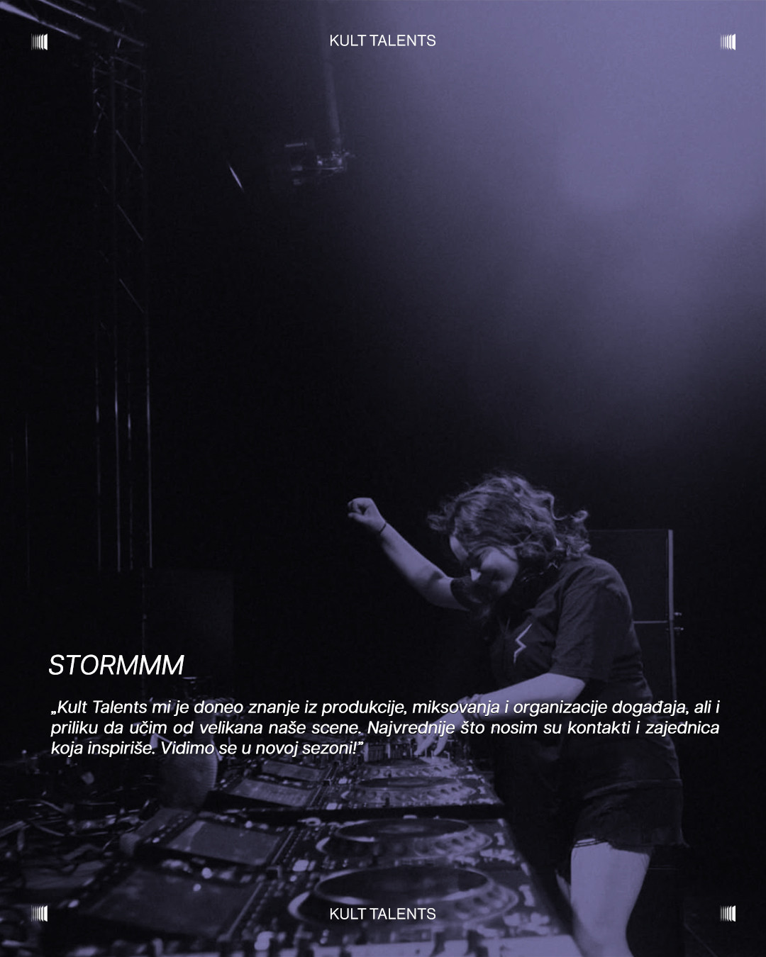 STORM tokom DJ nastupa